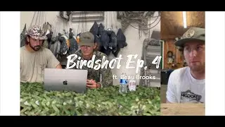 Birdshot Ep.4; ft. Beau Brooks; Wet Birds' Podcast; Duck Hunting Podcast