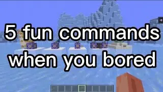 5 fun commands in Minecraft when your bored - bedrock edition