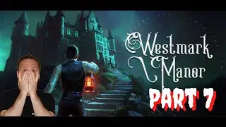 Westmark Manor: Full Gameplay Part 7