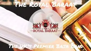 The Royal Baraat - The UK's Premier Band Baja