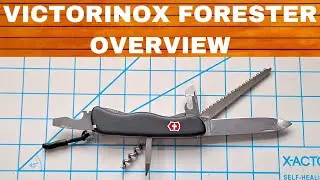 VICTORINOX FORESTER OVERVIEW, 111MM, SWISS ARMY KNIFE, SAK, EVERYDAY CARRY, EDC