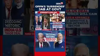 &lsquo;Surrender to US?&rsquo; OPPOSITION Attacks Government | N18S #shorts