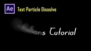 Make Text Particle Dissolve in After Efects