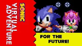 Sonic Virtual Adventure | SEASON FINALE | Chapter 9: For the Future!