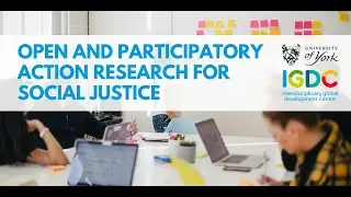 Open and Participatory Action Research for Social Justice
