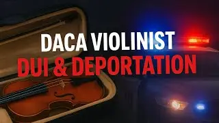 Deported DACA Violinist Arrested for DUI Now Facing Deportation