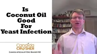Can A Yeast Infection Become Resistant To Coconut Oil? | Ask Eric Bakker
