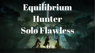 Solo Flawless Equilibrium in 44 Minutes (Hunter on PS5)