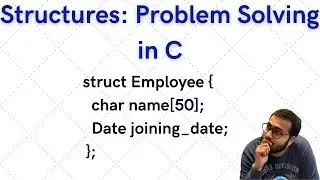 (Timestamps) More Problems on Structures in C | Problem Solving in C