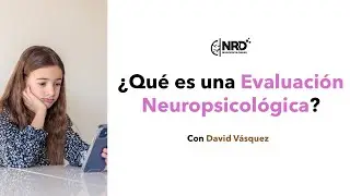 Evaluación Neuropsicológica: Qué es y ERRORES a evitar