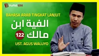 122. Jenis Khabar: Dhorof dan Jar Majrur  Bait ke-123 (Alfiyah Ibnu Malik) - Ustadz Agus Waluyo