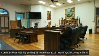 Commissioner Meeting | 9 am | 18 November 2025 | Washington County Indiana