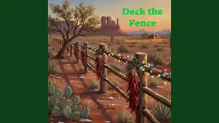 Deck the Fence