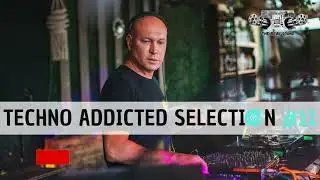 TECHNO ADDICTED SELECTION #11 | THE REAL SOUND