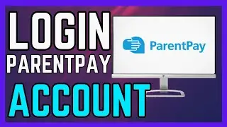How To Login In Your ParentPay Account 2024 - (Simple Guide!)