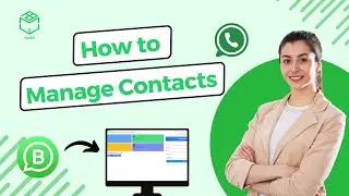 Manage Contacts in WhatsApp API? | A Step-by-Step Guide by WaBM