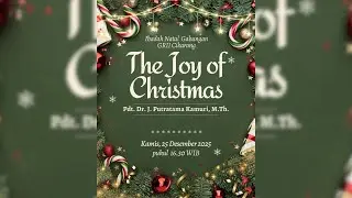 Ibadah Natal_The Joy Of Christmas_Pdt. Dr. J. Putratama Kamuri, M.Th.