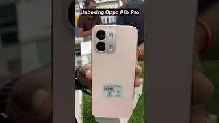 Unboxing Oppo A6x Pro !! #shorts #ytshorts #balmitravideo #smartphone #unboxing #oppo