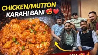 Chicken Or Mutton Karahi Bani 😍🔥 | Ghar Ki Lazeez Karahi 
