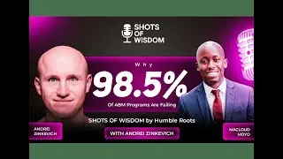 Why 98.5% of ABM Programs Are Failing: Fullfunnel.io, Andrei Zinkevich
