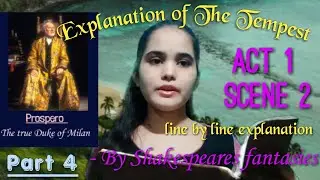 The Tempest act 1 scene 2 || Part 4 || line by line explanation || Shakespeares Fantasies
