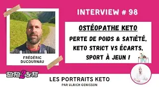 Portrait #keto de Frédéric Ducournau : ostéopathe en alimentation #cetogene depuis 5 ans