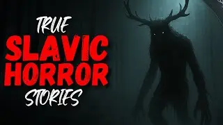 8 Most Disturbing Slavic Horror Stories You Must Listen