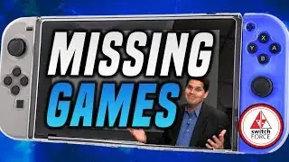 The MISSING Switch Games!  Where Are These TOP Nintendo Games!