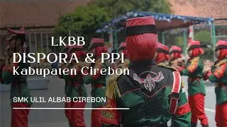 SMK ULIL ALBAB CIREBON||LKBB DISPORA & PPI KABUPATEN CIREBON|| 2024