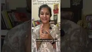 Day 9  EFT Tapping on Surrounding ourself with Growth Oriented People 1