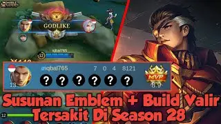 Susunan Emblem + Build Valir Tersakit Di Season 28 | Mobile Legends