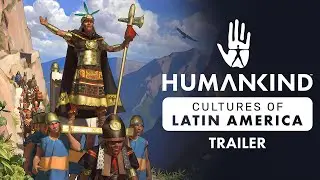 HUMANKIND&trade; - Cultures of Latin America DLC