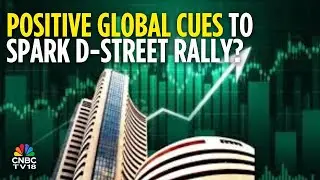 Indian Market To Open Higher Today Amid Bullish Global Cues, Indicates GIFT Nifty | CNBC TV18