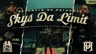 Herencia De Patrones - SkysDaLimit [Official Video]