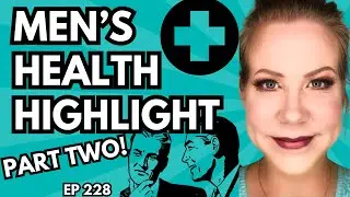 👨👴🏾 MEN'S HEALTH PART TWO! w/Stacy Faulkner (Ep. 228)