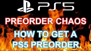 PlayStation 5 Pre Order CHAOS! - How To Get a PS5 Pre Order