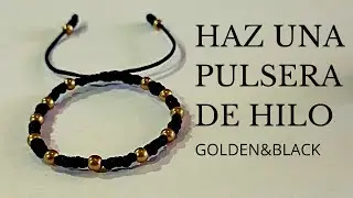 Haz una pulsera de hilo fácil GOLDEN&BLACK en 4 minutos