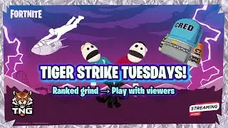 🔴 [LIVE] Tiger Strike Tuesdays 🐅 Ranked Grind &rarr; Playing With Viewers | Fortnite Live