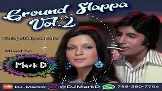 Ground Slappa Vol. 2 [Vintage Bollywood Mix] - Dj MarkD