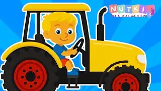 ANTEK Z TRAKTOREM - Piosenka Dla Dzieci 🚜👦🚜 | NutkiDlaMaluch&oacute;w |