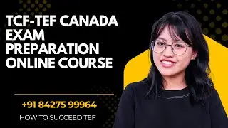 TCF-TEF Canada Exam Preparation Online Course  Part 3 batch 0630 am