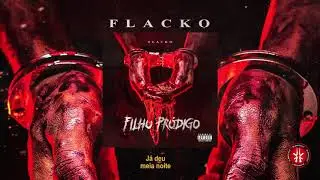 16. FLACKO - EY KIKI Ft. THONEY | &Aacute;LBUM FILHO PR&Oacute;DIGO (PROD. NeoBeats)