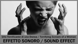 Urlo Terrificante di una Donna 😱 Terrifying Scream of a Woman 😱 [EFFETTO SONORO / SOUND EFFECT] 😱