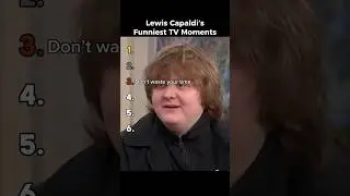 Ranking Lewis Capaldi's Funniest TV Moments