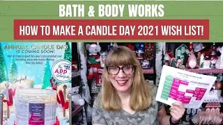 Bath & Body Works How To Make A Candle Day 2021 Wish List!