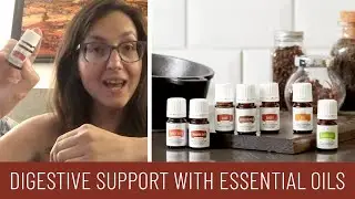 Beyond DiGize : Essential Oils I use for Digestion Support in REAL LIFE