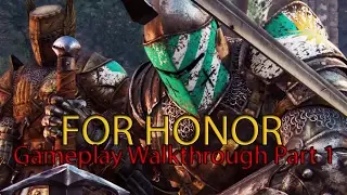 For Honor Walkthrough Gameplay Part 1 