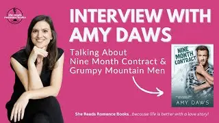 Amy Daws Interview: Nine Month Contract & Grumpy Mountain Men