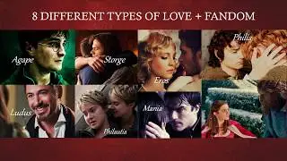 8 Types of Love - Fandom TV & Movie Relationships