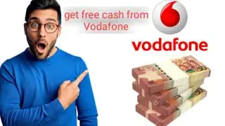 how to get free cash from Vodafone